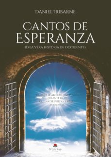 Portada de CANTOS DE ESPERANZA (O LA VERA HISTORIA DE OCCIDENTE)