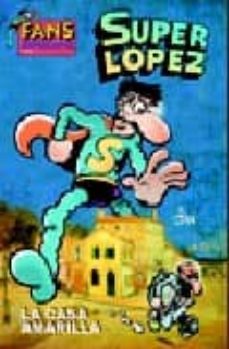 Portada de SUPER LOPEZ Nº 46: LA CASA AMARILLA