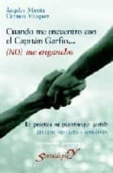 Portada de CUANDO ME ENCUENTRO CON EL CAPITAN GARFIO: (NO) ME ENGANCHO. LA P RACTICA EN PSICOTERAPIA GESTALT