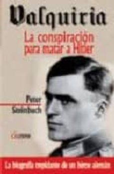 Portada de VALQUIRIA: LA CONSPIRACION PARA MATAR A HITLER