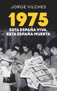 1975 ESTA ESPAÑA VIVA ESTA ESPAÑA MUERTA