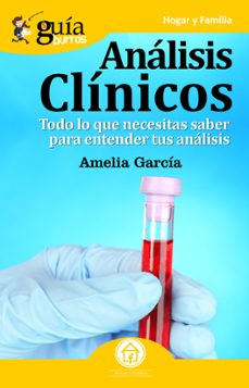 eBooks descarga gratuita pdf ANALISIS CLINICOS: TODO LO QUE NECESITAS SABER PARA ENTENDER TUS ANALISIS de AMELIA GARCIA 9788412055610 in Spanish
