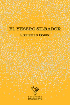 Las mejores descargas de libros gratis EL YESERO SILBADOR in Spanish de CHRISTIAN BOBIN PDB