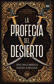 Descarga gratuita de ebooks para iphone LA PROFECIA DEL DESIERTO (Spanish Edition) de ANA BALLABRIGA, DAVID ZAPLANA FB2 9788416517510
