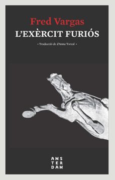 Descargar libros de epub ipad L EXÈRCIT FURIÓS (Literatura española) de FRED VARGAS 9788416743810 CHM DJVU PDF