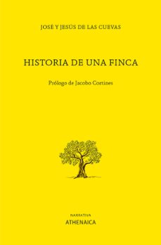 Descargar archivos de libros electrónicos para móviles HISTORIA DE UNA FINCA 9788417325510 de JOSE/DE DE LAS CUEVAS VELAZQUEZ-GAZTELU en español DJVU