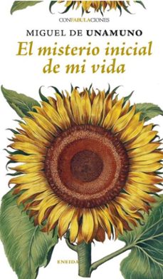 Descargas gratuitas de libros electrónicos de Amazon para ipad EL MISTERIO INICIAL DE MI VIDA (CONFABULACIONES 114) 9788417726010 de MIGUEL DE UNAMUNO iBook CHM (Spanish Edition)