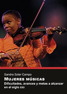 Libros gratis disponibles para descargar MUJERES MUSICAS. DIFICULTADES, AVANCES Y METAS A ALCANZAR EN EL S IGLO XXI (Literatura española)