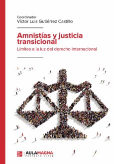 Leer el libro electrónico en línea AMNISTIAS Y JUSTICIA TRANSICIONAL de VICTOR LUIS GUTIERREZ CASTILLO