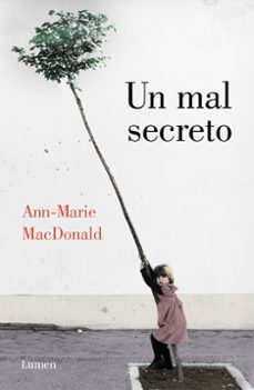 Descargas de libros electrónicos gratis para computadora UN MAL SECRETO 9788426403810 in Spanish  de ANN-MARIE MACDONALD
