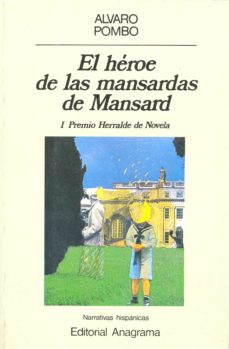 Portada de EL HEROE DE LAS MANSARDAS DE MANSARD (PREMIO HERRALDE DE NOVELA 1983)