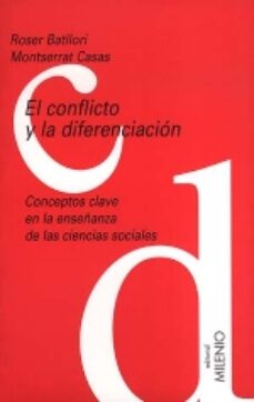 Ebook descargas gratuitas pdf EL CONFLICTO Y LA DIFERENCIACION: CONCEPTOS CLAVE EN LA ENSEÑANZA DE LAS CIENCIAS SOCIALES de  (Literatura española) 