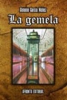 Descargar libro electrónico para móviles LA GEMELA de ANTONIO GARCIA NUÑEZ