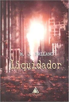 Descargando google books a pdf LIQUIDADOR de M. J. BALLANO 9788494827310 in Spanish MOBI iBook DJVU