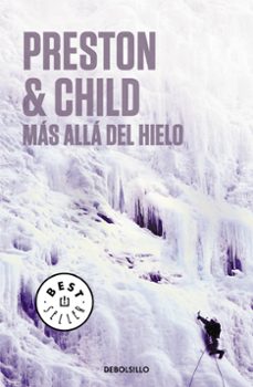 Descarga gratuita de libros de google books. MAS ALLA DEL HIELO de DOUGLAS PRESTON, LINCOLN CHILD in Spanish 9788497597210 