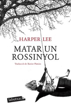 Las mejores descargas gratuitas de libros electrónicos MATAR A UN ROSSINYOL de HARPER LEE ePub 9788499302010 en español