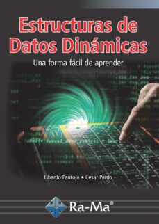 Descargar pdf ebook gratis ESTRUCTURAS DE DATOS DINÁMICAS 9788499647210 (Spanish Edition) de LIBARDO PANTOJA, CESAR PARDO