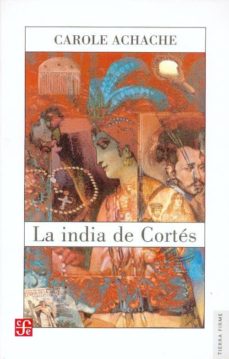 Descargar ebooks gratis en formato epub LA INDIA DE CORTES (Literatura española)  de CAROLE ACHACHE