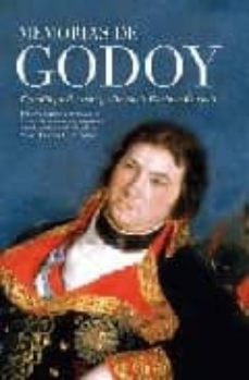Portada de MEMORIAS DE GODOY: PRIMERA EDICION ABREVIADA DE MEMORIAS CRITICAS Y APOLOGETICAS PARA LA HISTORIA DEL REINADO DEL SEÑOR D. CARLOS IV DE BORBON