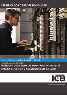 Portada de MANUAL UTILIZACION DE LAS BASES DE DATOS RELACIONALES EN EL SISTEMA DE GESTION Y ALMACENAMIENTO DE DATOS