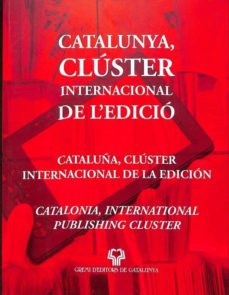 Portada de CATALUÑA CLUSTER INTERNACIONAL DE LA EDICION CATALUNYA CLUSTER INTERNACIONAL DE LEDICIO  (CATALAN) . CATALAN CASTELLANO INGLES