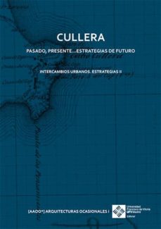 Portada de CULLERA. PASADO, PRESENTE... ESTRATEGIAS DE FUTURO