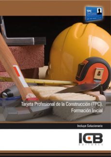 Portada de TARJETA PROFESIONAL DE LA CONSTRUCCION (TPC): FORMACION INICIAL