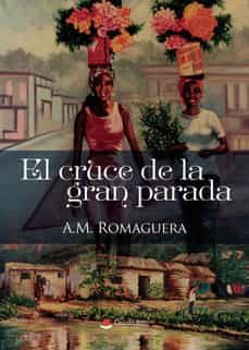 Portada de EL CRUCE DE LA GRAN PARADA