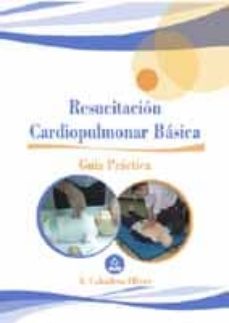 Portada de RESUCITACION CARDIOPULMONAR BASICA: GUIA PRACTICA