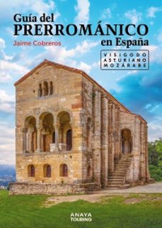 Portada de GUIA DEL PRERROMANICO EN ESPAÑA (GUIAS SINGULARES)