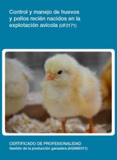 Portada de CONTROL Y MANEJO DE HUEVOS Y POLLOS RECIEN NACIDOS EN LA EXPLOTAC ION AVICOLA (UF2171)