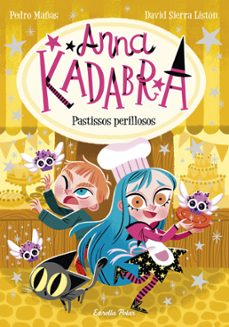 Portada de ANNA KADABRA 6: PASTISSOS PERILLOSOS