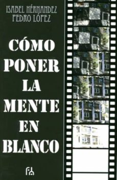 Portada de COMO PONER LA MENTE EN BLANCO