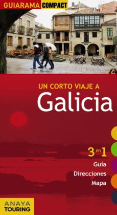 Portada de UN CORTO VIAJE A GALICIA 2012 (GUIARMA COMPACT) (3 EN 1 GUIA, DIR ECCIONES, MAPA)