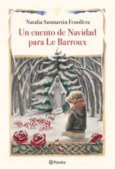 Descargar Ebook for nokia 2690 gratis UN CUENTO DE NAVIDAD PARA LE BARROUX (Literatura española) 9788408218920