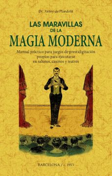 Libros de audio en inglés descarga gratuita mp3 LAS MARAVILLAS DE LA MAGIA MODERNA FB2 PDB RTF 9788411710220 de ARNEY DE PLANDOLIT