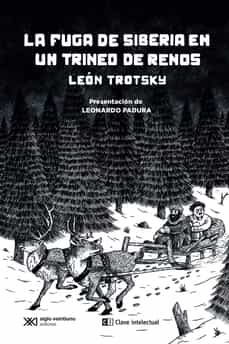 Descarga gratuita de libros j2ee. LA FUGA DE SIBERIA EN UN TRINEO DE RENOS de LEON TROTSKY  (Spanish Edition)