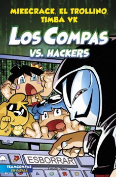 Imagen de LOS COMPAS 7. LOS COMPAS VS. HACKERS (CATALAN)
(edición en catalán) de TIMBA VK