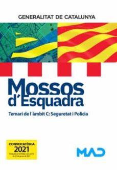 Portada de MOSSOS D`ESQUADRA. TEMARI DE LAMBIT C: SEGURETAT I POLICIA