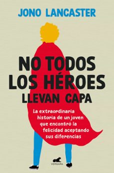 Descarga de libros gratis. NO TODOS LOS HEROES LLEVAN CAPA 