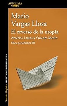 Libros de audio gratuitos en línea descarga gratuita EL REVERSO DE LA UTOPÍA: AMERICA LATINA Y ORIENTE MEDIO 9788420460420 iBook (Literatura española) de Mario Vargas Llosa