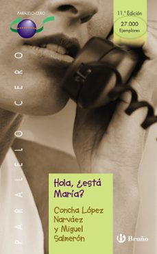 HOLA ¿ESTA MARIA? de CONCHA LOPEZ NARVAEZ | Casa del Libro