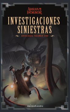 INVESTIGACIONES SINIESTRAS: ANTOLOGÍA 01