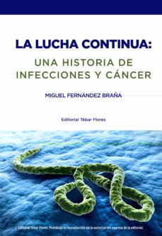 Descarga de audiolibros gratuitos LA LUCHA CONTINUA: UNA HISTORIA DE INFECCIONES Y CÁNCER FB2 MOBI PDB (Spanish Edition)