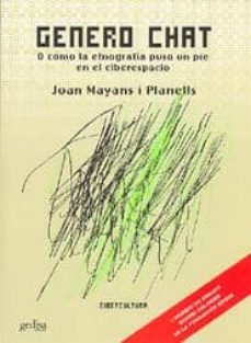 Descargar kindle books para ipad 2 GENERO CHAT O COMO LA ETNOGRAFIA PUSO UN PIE EN EL CIBERESPACIO de JOAN MAYANS I PLANELLS (Spanish Edition)