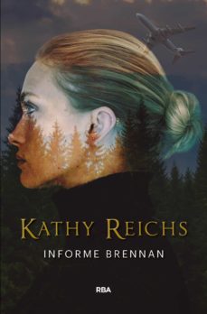 Descargar los libros más vendidos INFORME BRENNAN de KATHY REICHS 9788490569320 (Literatura española)