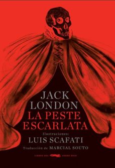 Libros gratis descargables en pdf. LA PESTE ESCARLATA de JACK LONDON 9788492412020  in Spanish