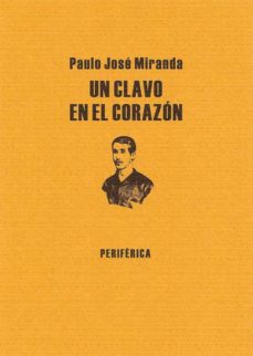 Descargas de libros de audio populares gratis UN CLAVO EN EL CORAZON de PAULO JOSE MIRANDA