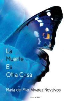 Descargar ebook en ingles gratis LA MUERTE ES OTRA COSA MOBI 9788495461520 (Spanish Edition) de MARIA DEL PILAR ALVAREZ NOVALVOS