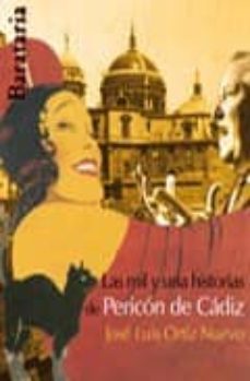 Descargar MIL Y UNA HISTORIAS DE PERICON DE CADIZ gratis pdf - leer online